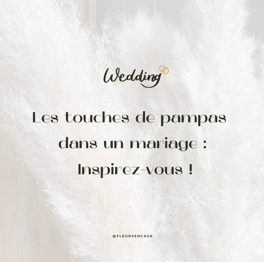 Des mariages bohèmes et romantiques avec des touches de pampas : Inspirez-vous !, Fleurs en Cage