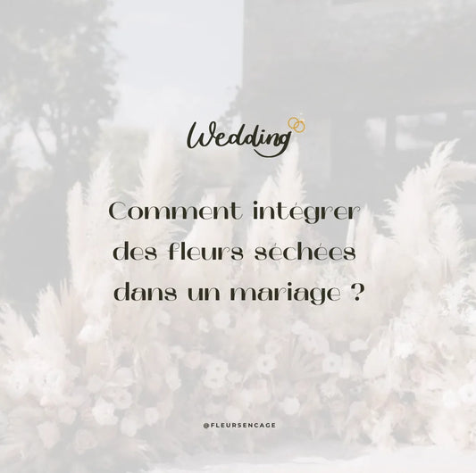 Comment intégrer des fleurs séchées dans un mariage nature sauvage ?, Fleurs en Cage