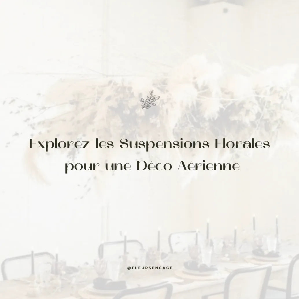 Des Fleurs Séchées à l'Envers : Explorez les Suspensions Florales pour une Déco Aérienne, Fleurs en Cage
